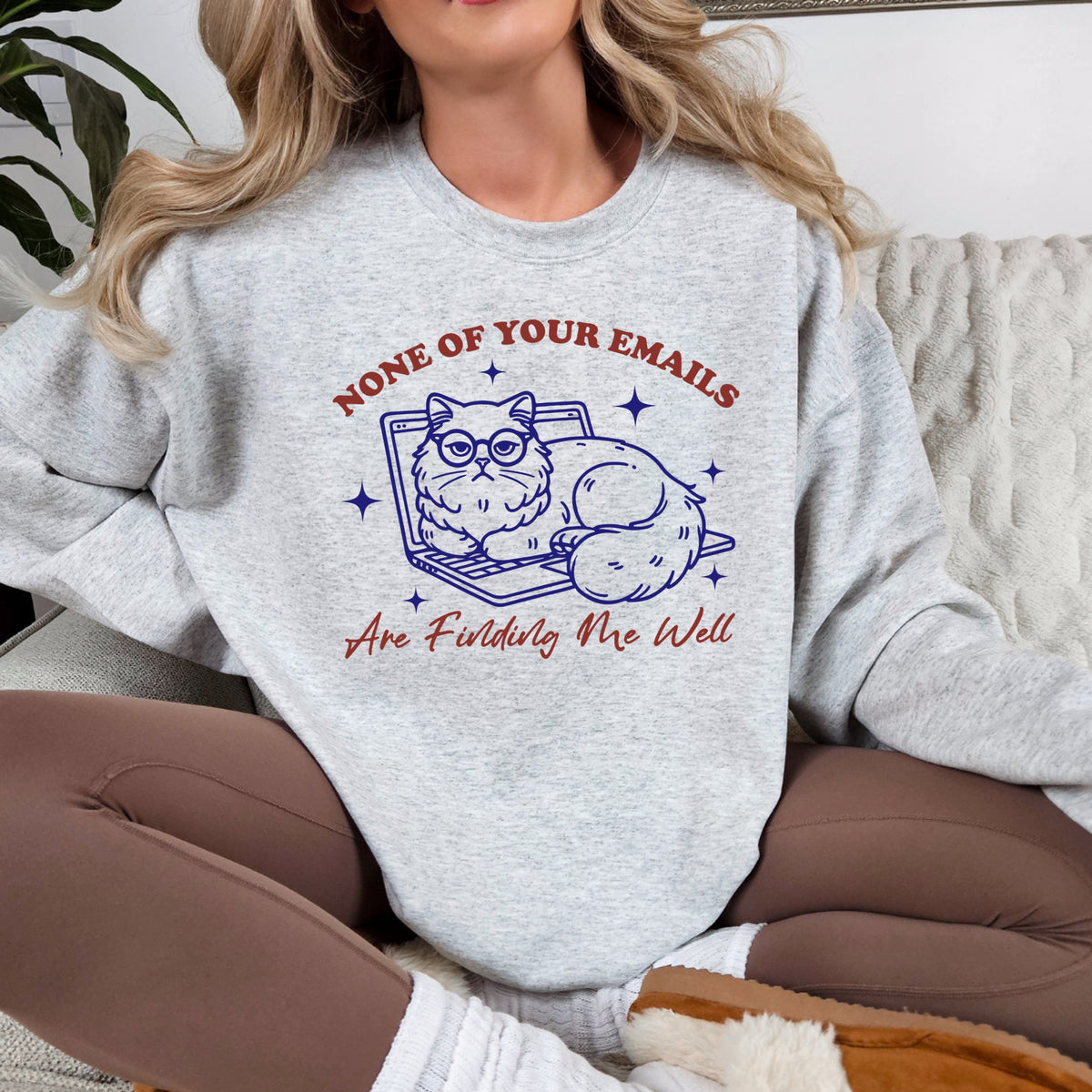 None Of Your Emails Are Finding Me Well - Adult Crewneck Sweatshirt