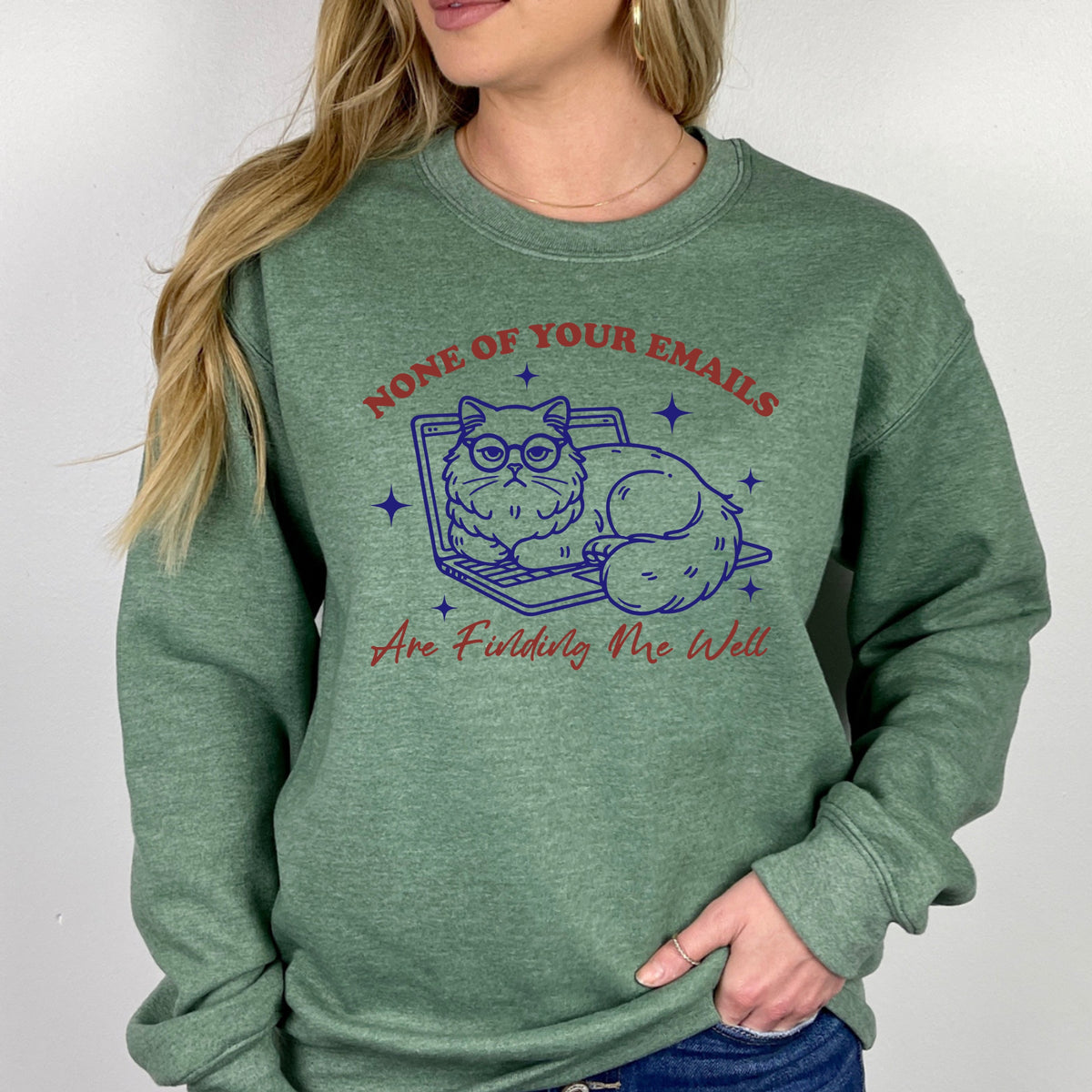 None Of Your Emails Are Finding Me Well - Adult Crewneck Sweatshirt