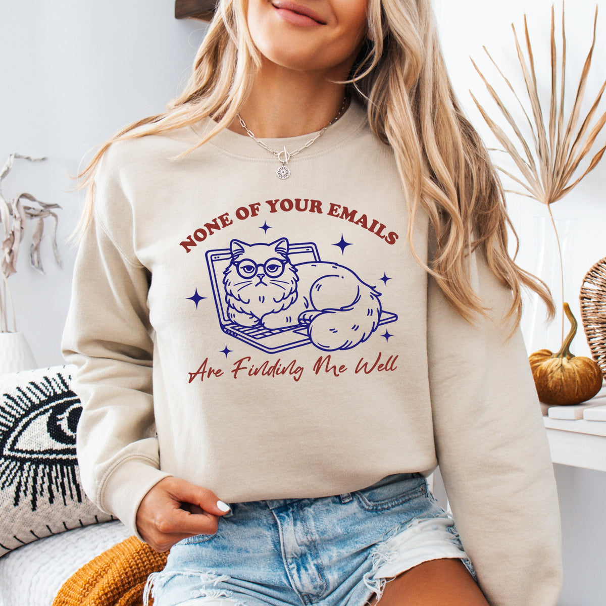 None Of Your Emails Are Finding Me Well - Adult Crewneck Sweatshirt