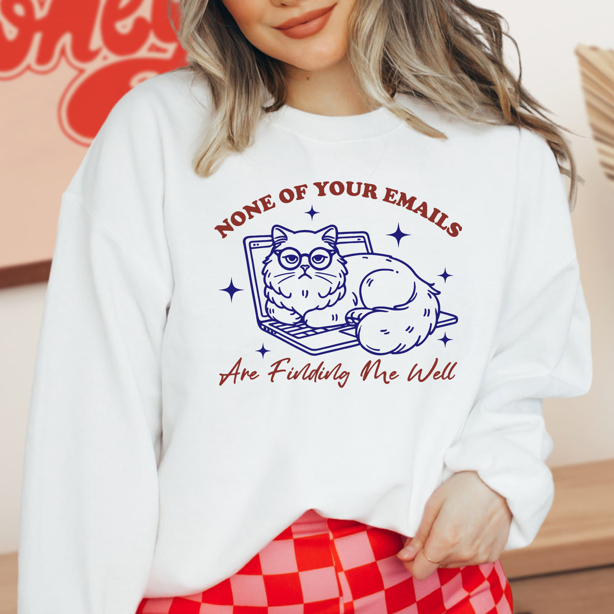 None Of Your Emails Are Finding Me Well - Adult Crewneck Sweatshirt