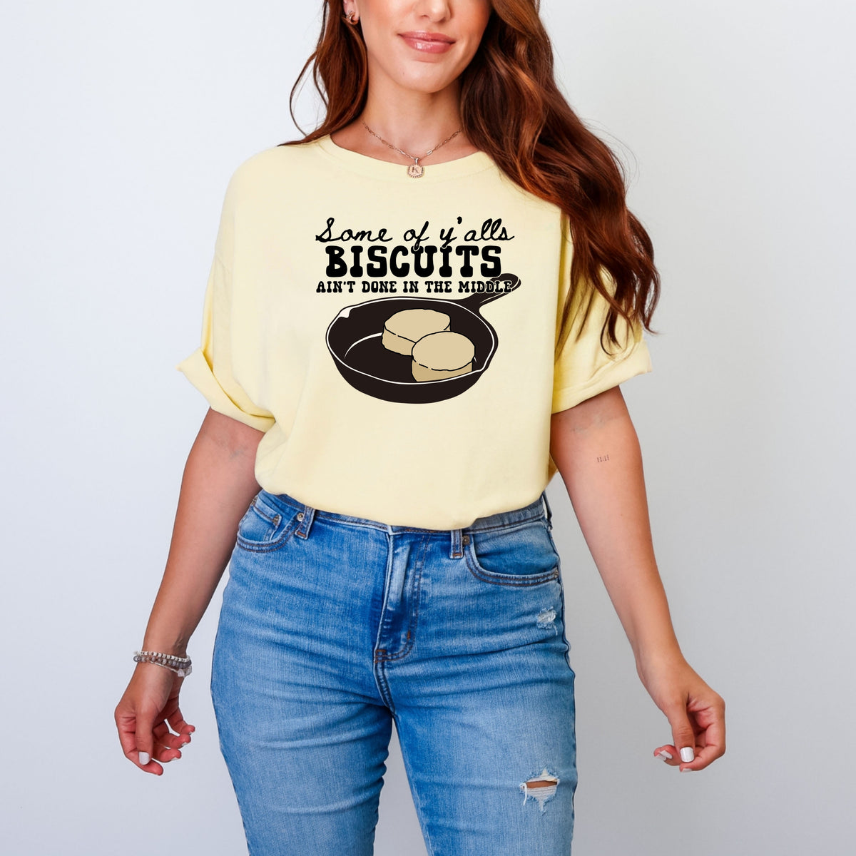 Some Of Ya'lls Biscuits Ain't Done - Adult Comfort Colors T-Shirt