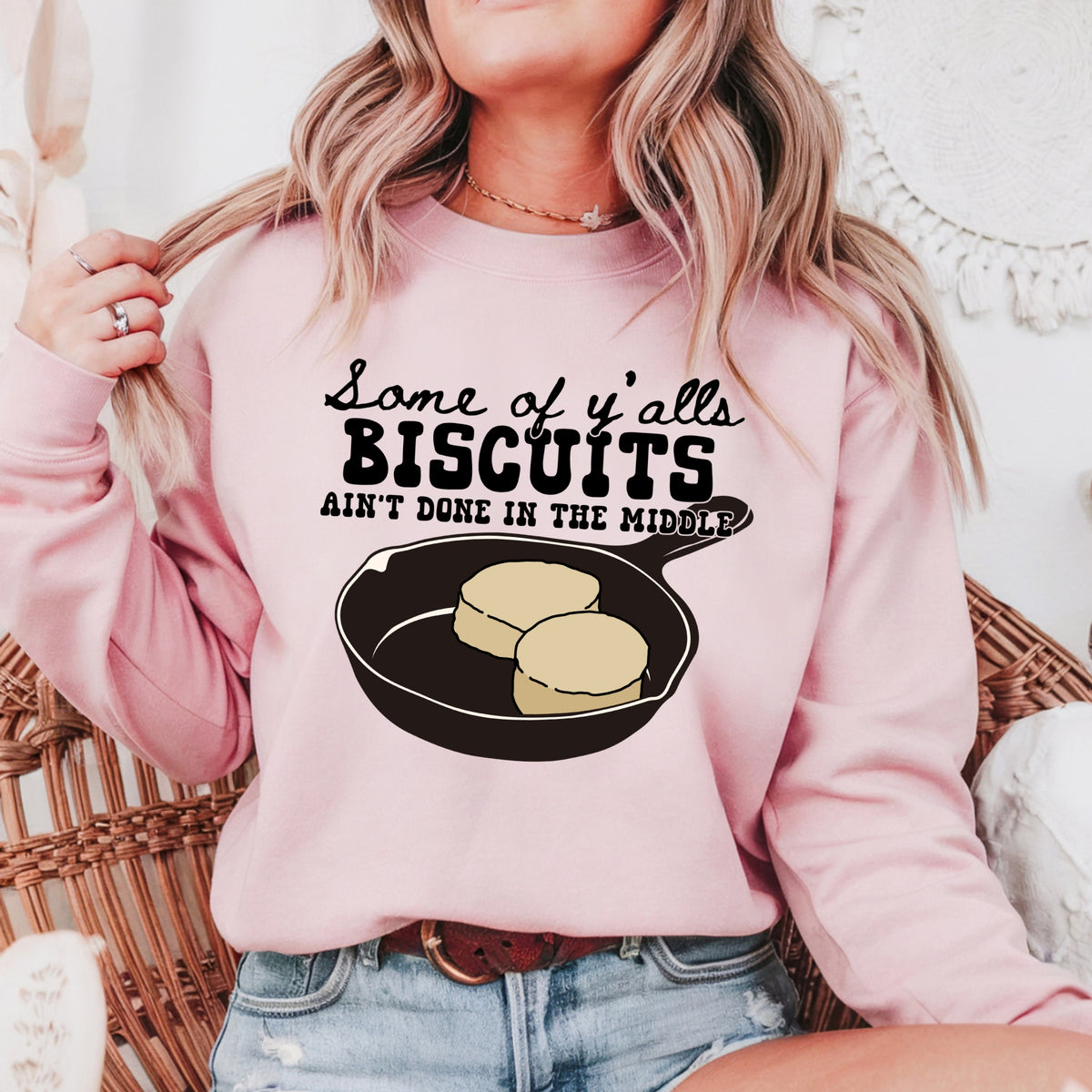Some Of Ya'lls Biscuits Ain't Done - Adult Crewneck Sweatshirt