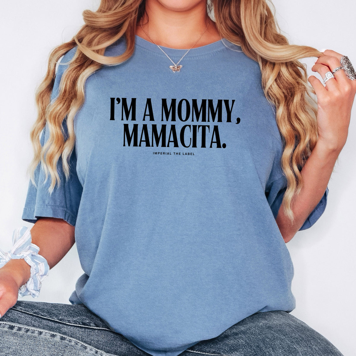 I'm a Mommy, Mamamacita - Adult Comfort Colors T-Shirt
