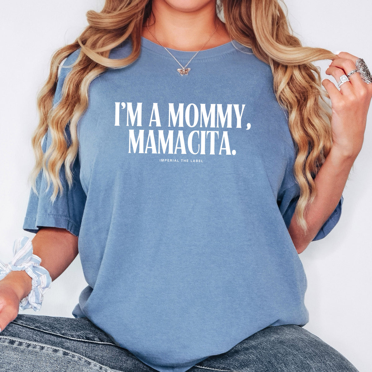 I'm a Mommy, Mamamacita - Adult Comfort Colors T-Shirt