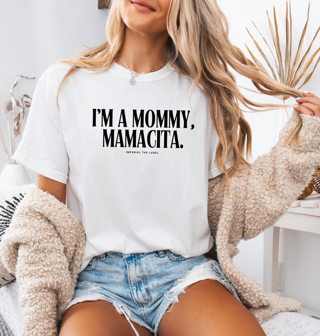 I'm a Mommy, Mamamacita - Adult Comfort Colors T-Shirt