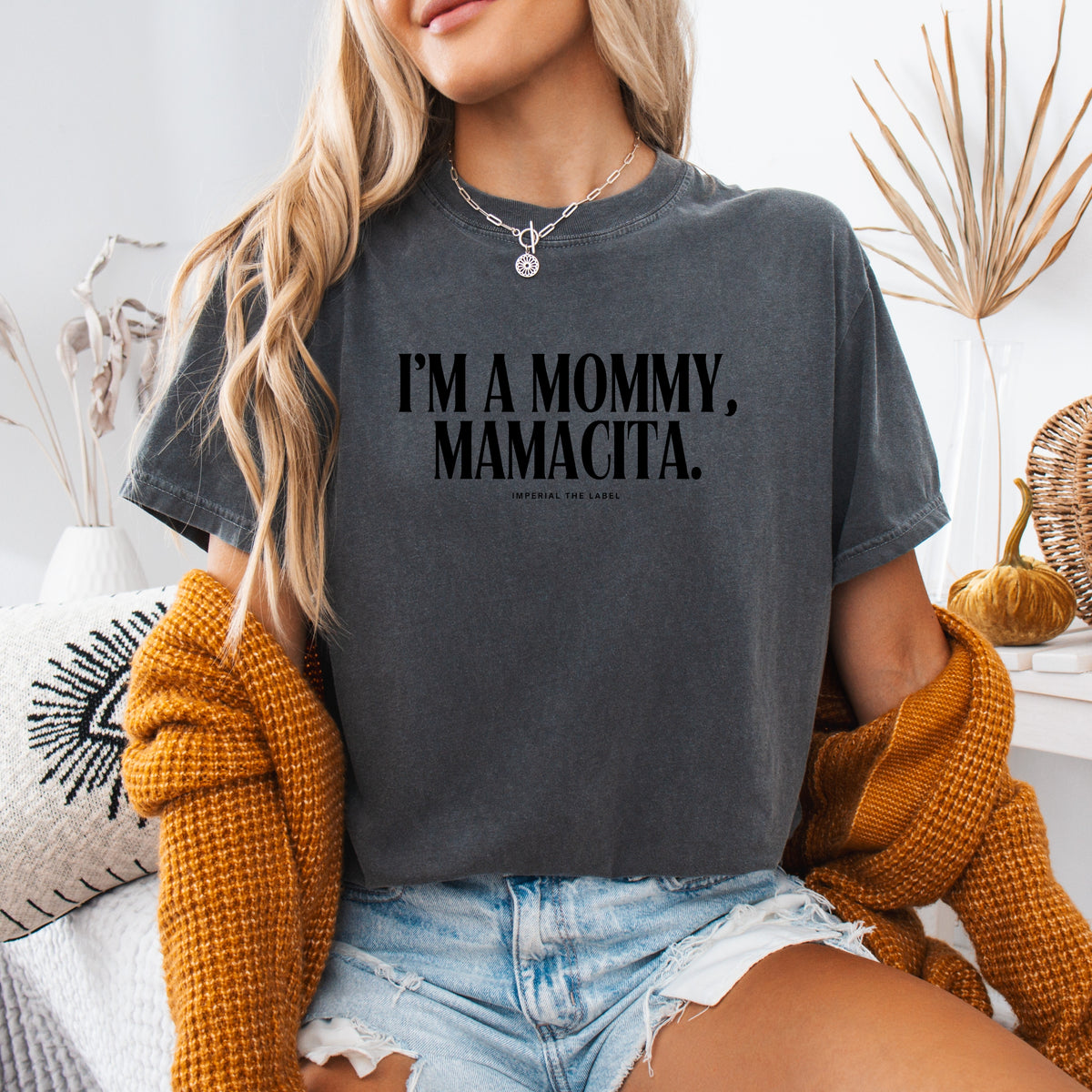 I'm a Mommy, Mamamacita - Adult Comfort Colors T-Shirt