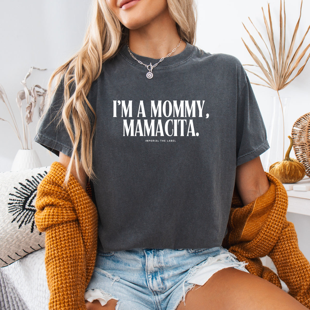 I'm a Mommy, Mamamacita - Adult Comfort Colors T-Shirt