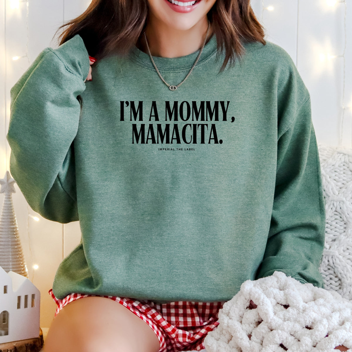 I'm a Mommy, Mamamacita - Adult Crewneck Sweatshirt
