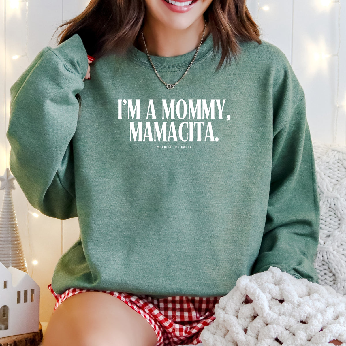 I'm a Mommy, Mamamacita - Adult Crewneck Sweatshirt