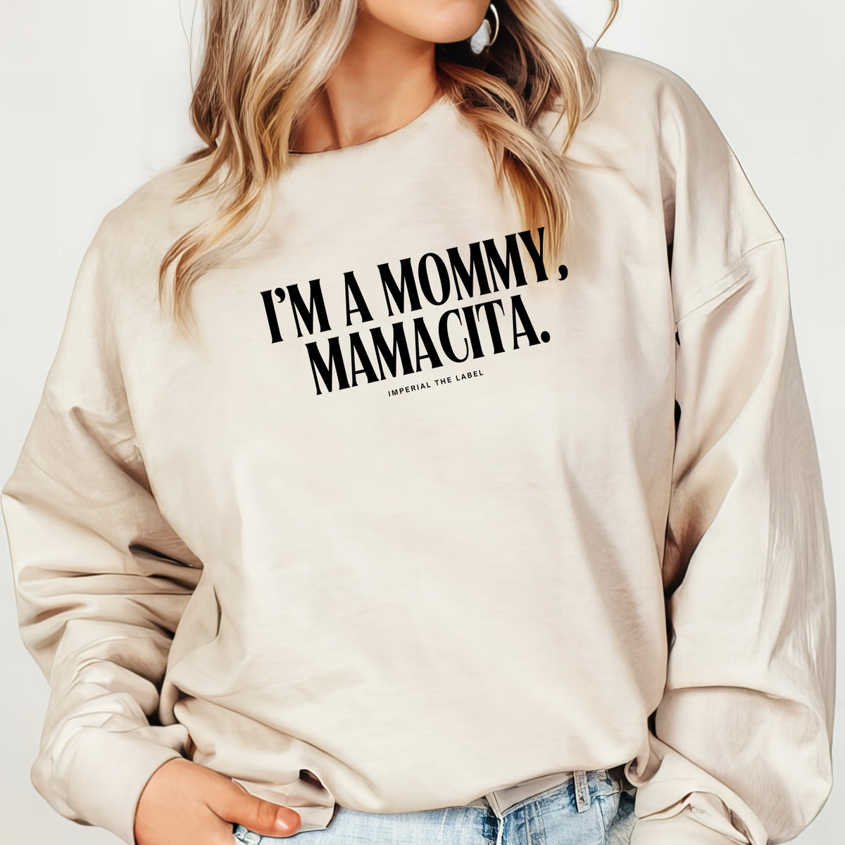 I'm a Mommy , Mamamacita - Adult Crewneck Sweatshirt