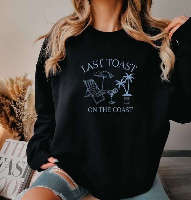 Last Toast On The Coast Printed Crewneck Sweatshirt