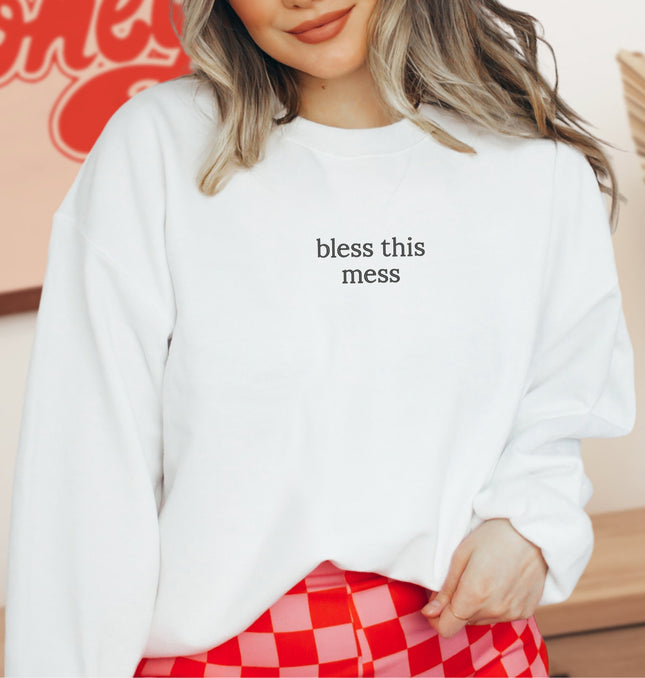 Bless This Mess Embroidered - Adult Crewneck Sweatshirt