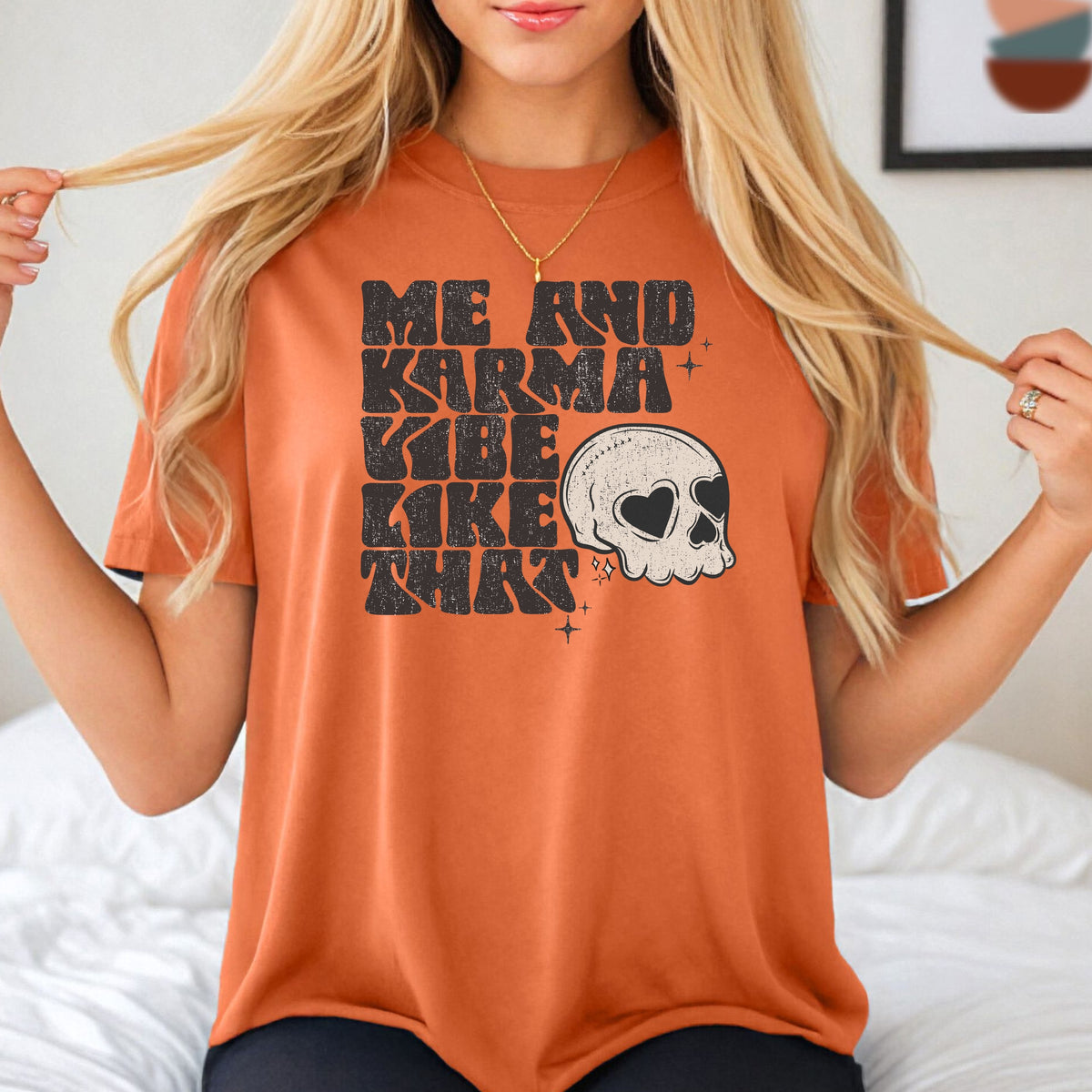 Me And My Karma Printed Tee - Adult Comfort Colors  T-Shirt