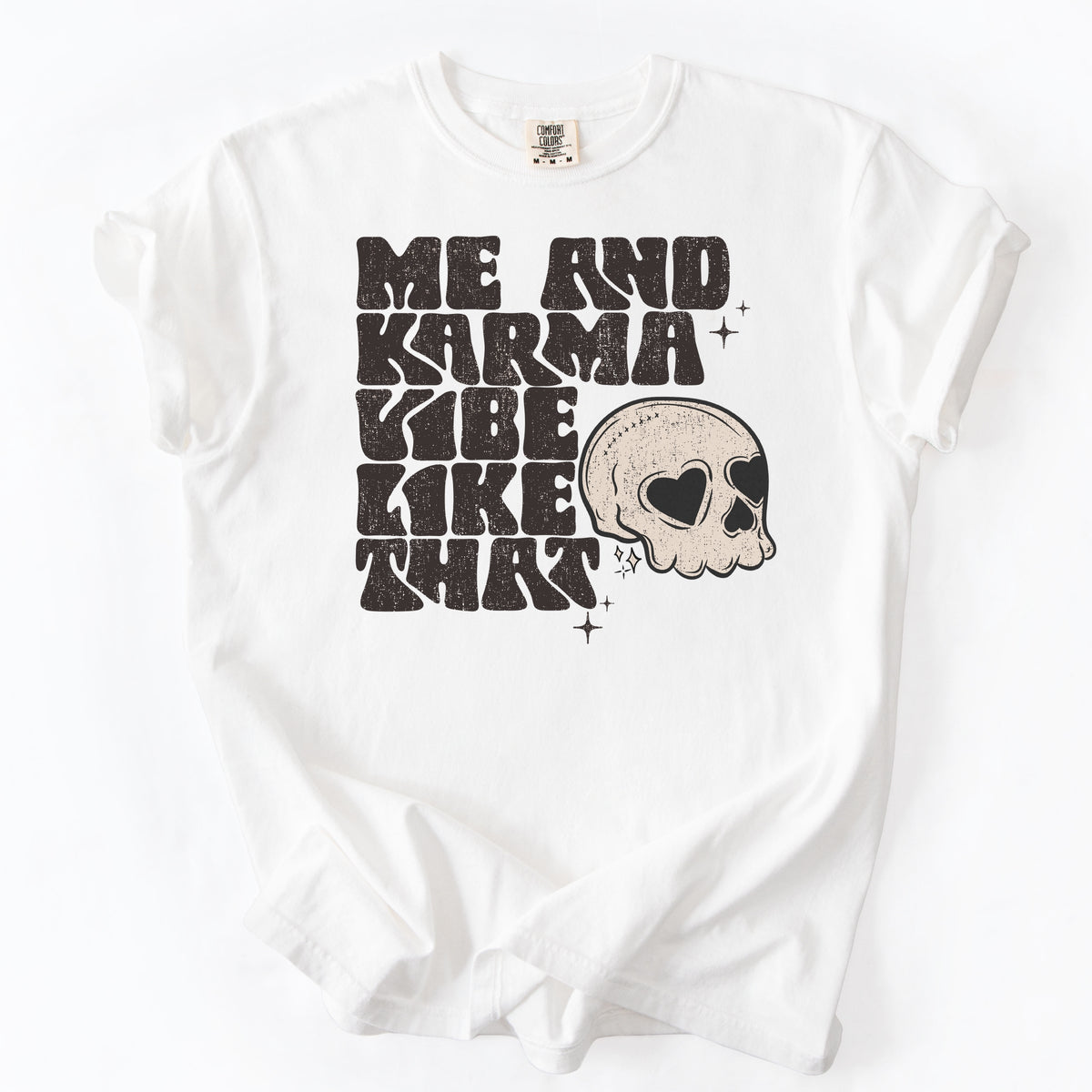 Me And My Karma Printed Tee - Adult Comfort Colors  T-Shirt