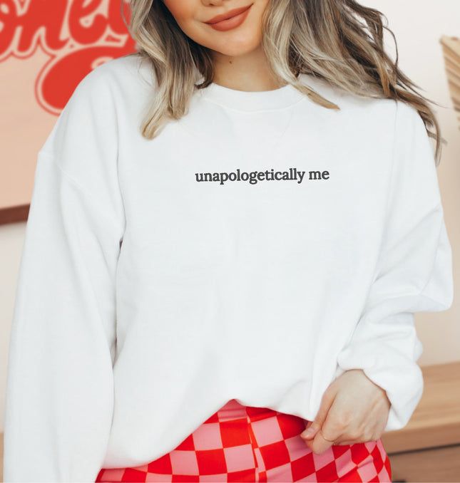 Unapologetically Me Embroidered - Adult Crewneck Sweatshirt