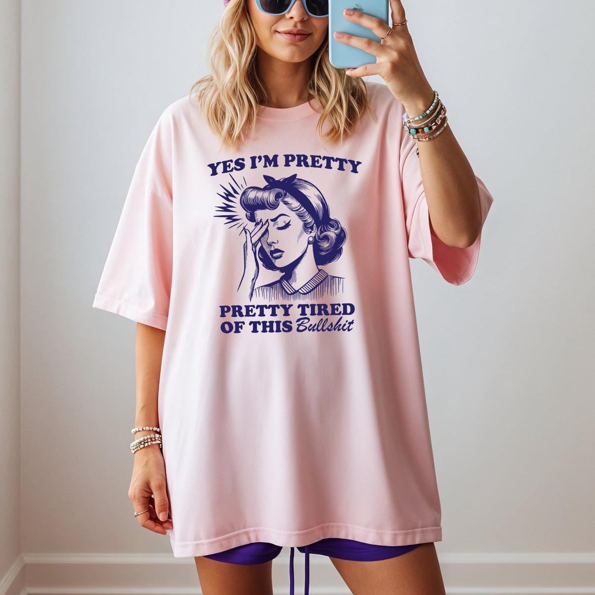 Yes I'm Pretty Pretty Tired of this BS - Adult Comfort Colors  T-Shirt