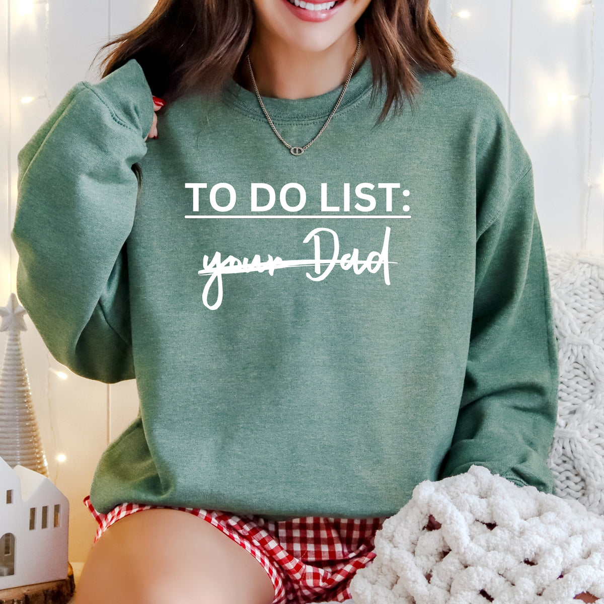 To Do List Your Dad - Adult Crewneck Sweatshirt