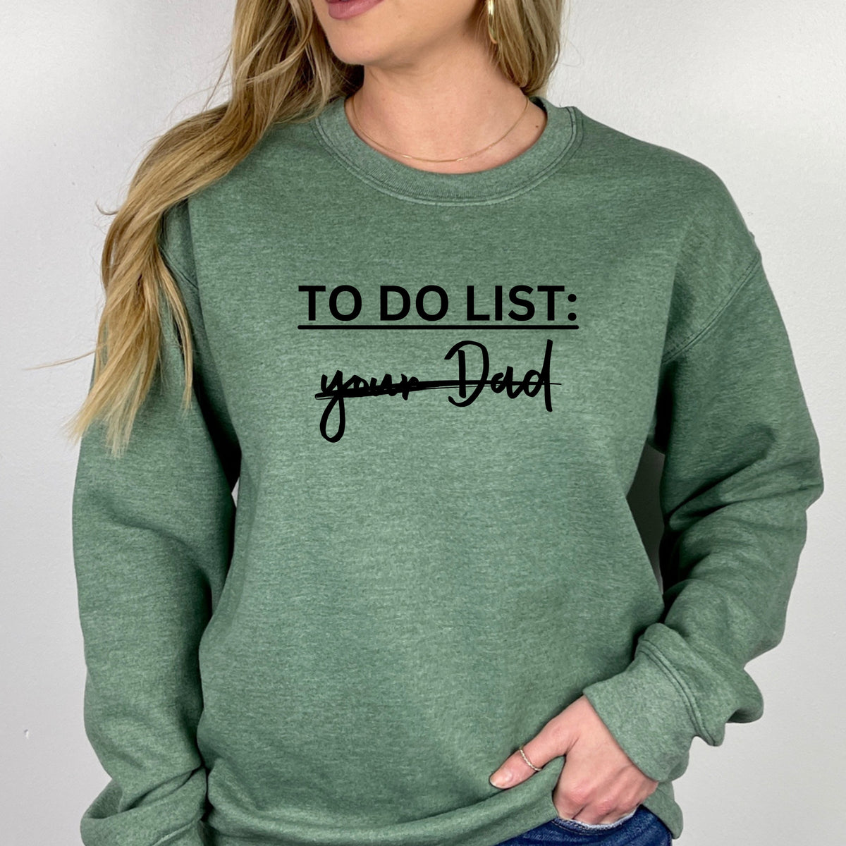 To Do List Your Dad - Adult Crewneck Sweatshirt