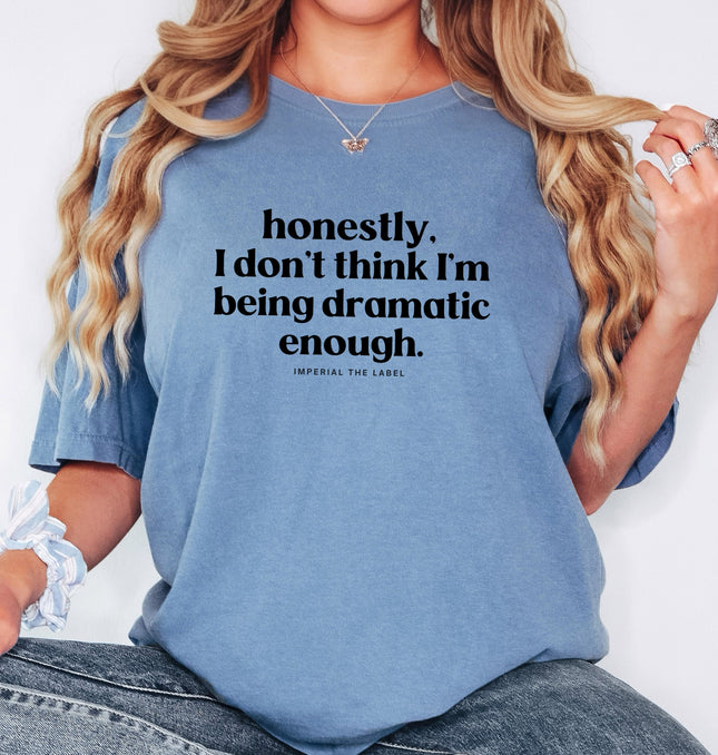 Honestly Dramatic - Adult Comfort Colors T-Shirt
