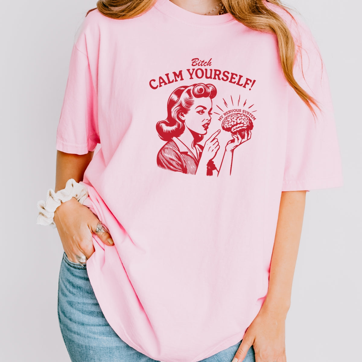 B Calm Yourself Printed Comfort Colors T-Shirt 