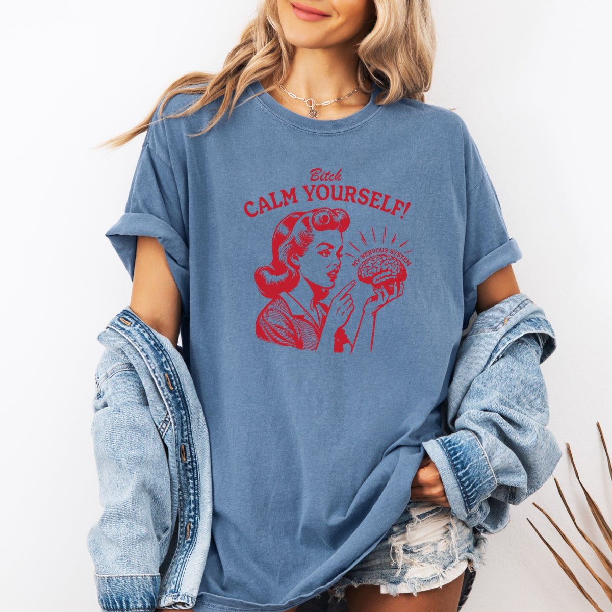 B Calm Yourself Printed Comfort Colors T-Shirt 