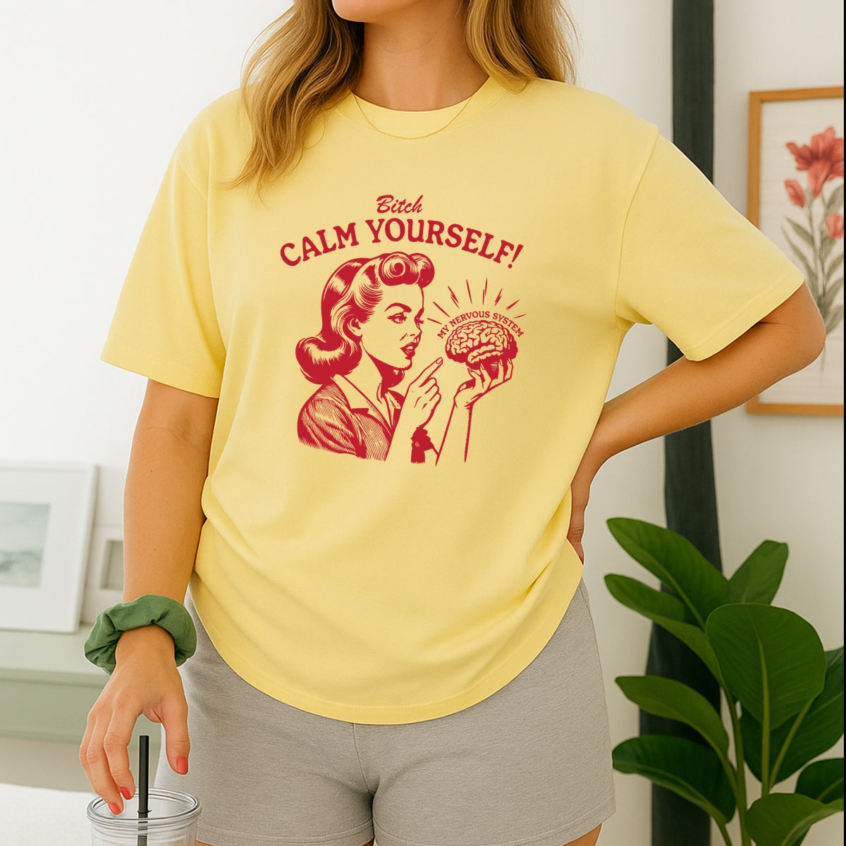 B Calm Yourself Printed Comfort Colors T-Shirt 
