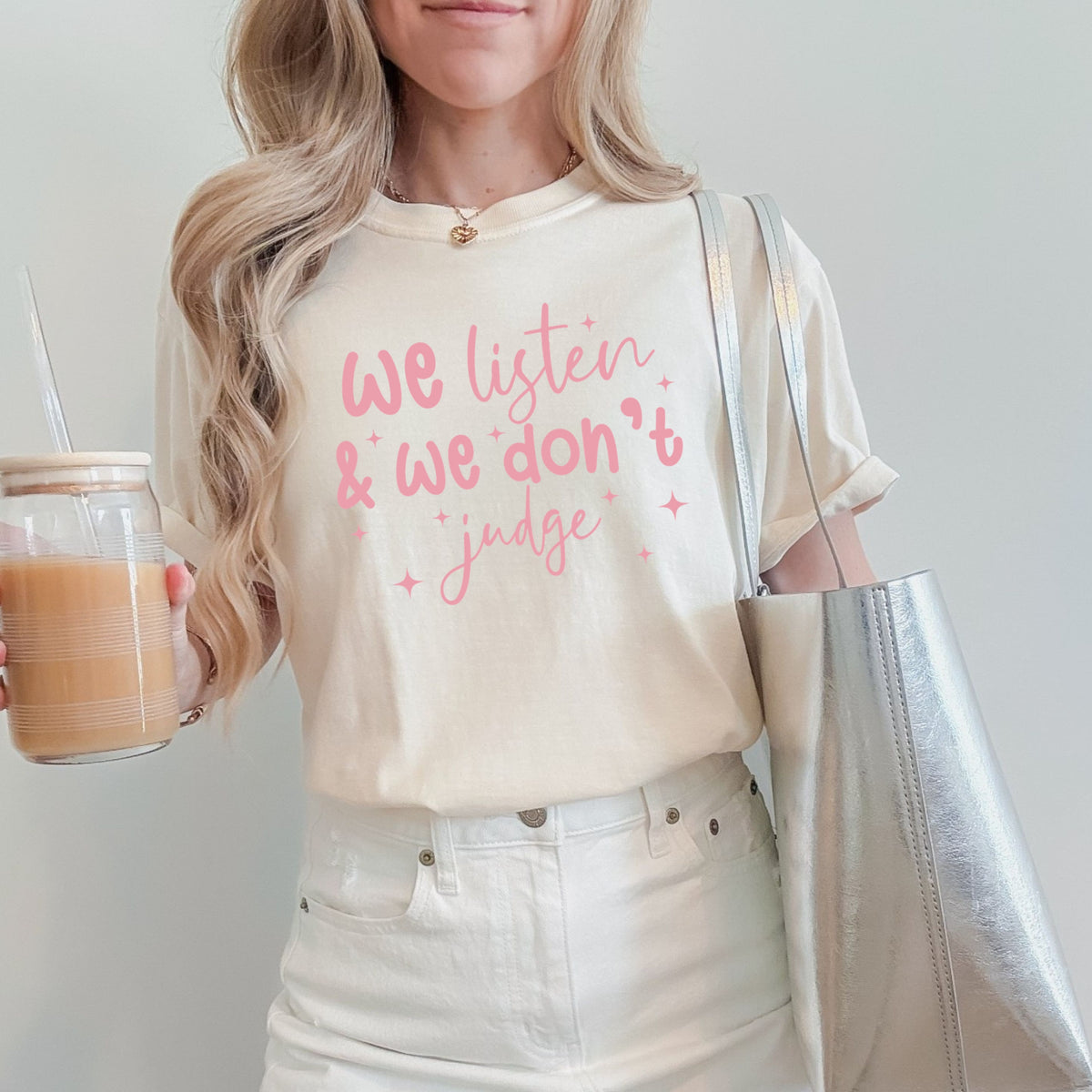 We Listen and We Don't Judge - Adult Comfort Colors T-Shirt
