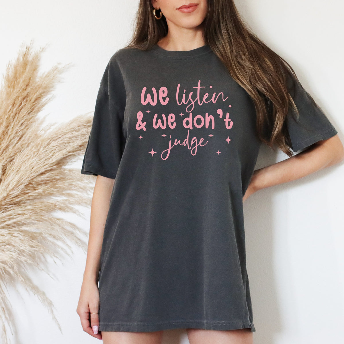 We Listen and We Don't Judge - Adult Comfort Colors T-Shirt