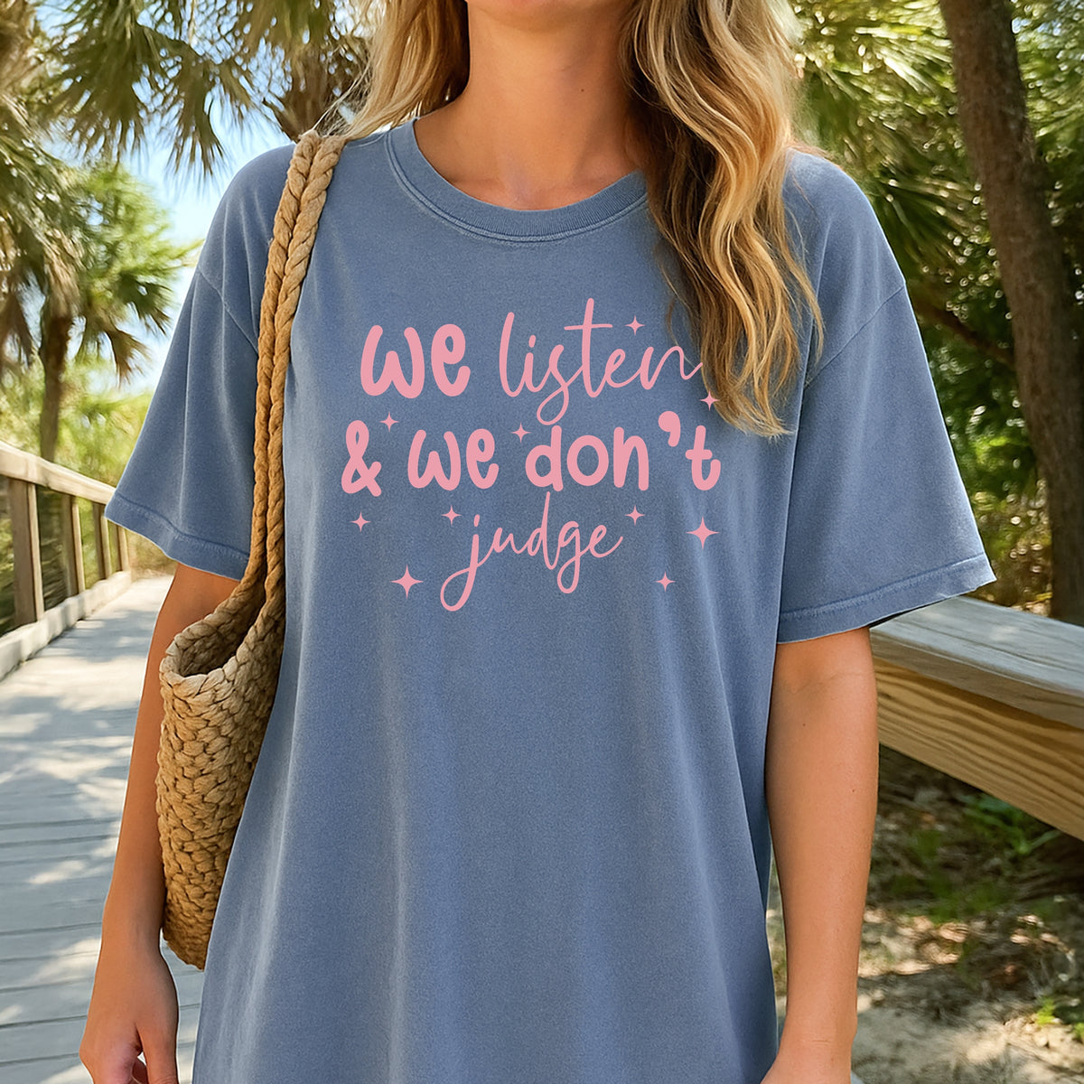We Listen and We Don't Judge - Adult Comfort Colors T-Shirt