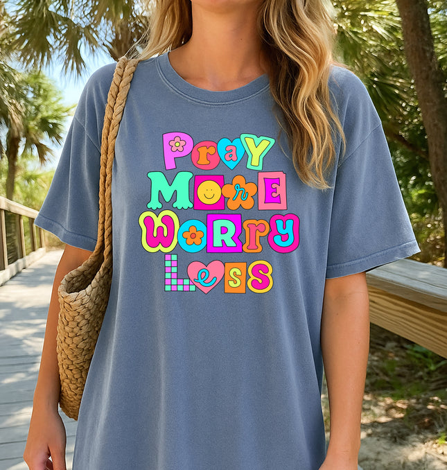 Pray More Worry Less - Adult Comfort Colors T-Shirt