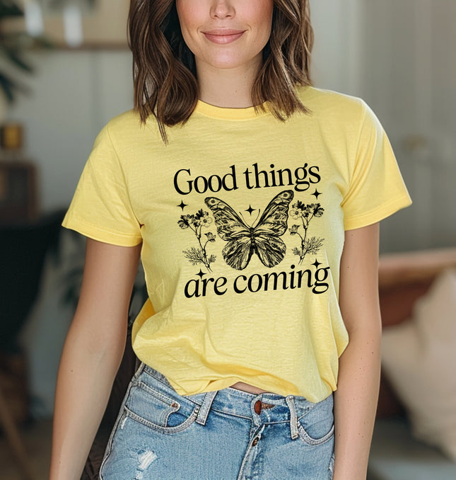 Good Things Are Coming Printed Shirt – Good Vibes Only Tee, Hope and Healing Quote, Inspirational Gift Tee - Softstyle 100% Cotton T-Shirt – Comfy Unisex Fit, Premium Quality Tee