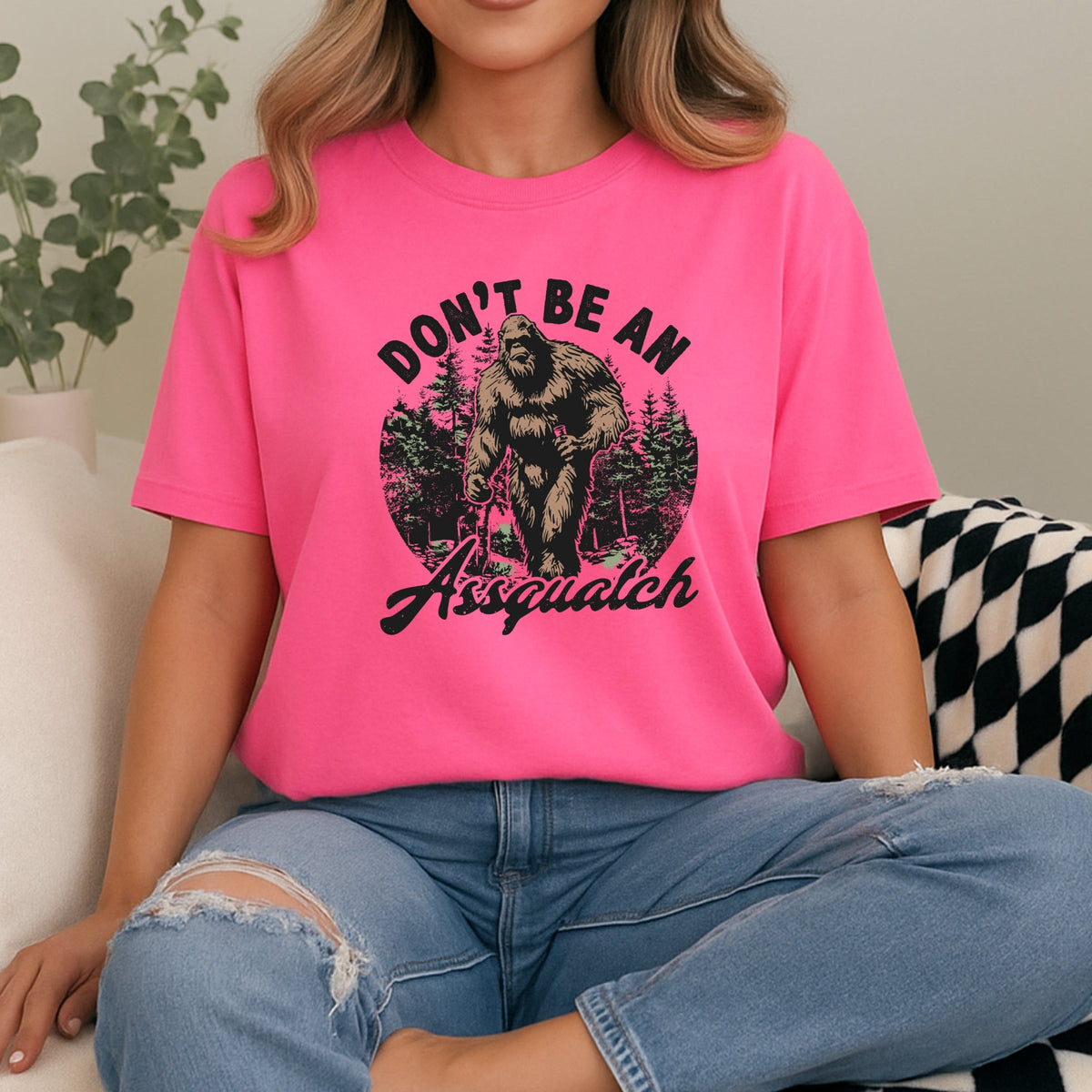 Don't Be An Assquatch Printed Comfort Colors T-Shirt 