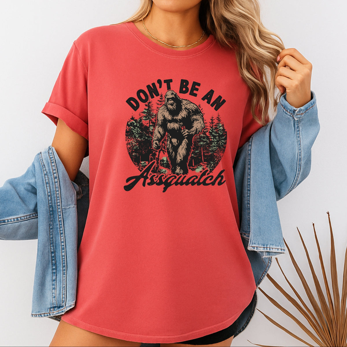 Don't Be An Assquatch Printed Comfort Colors T-Shirt 