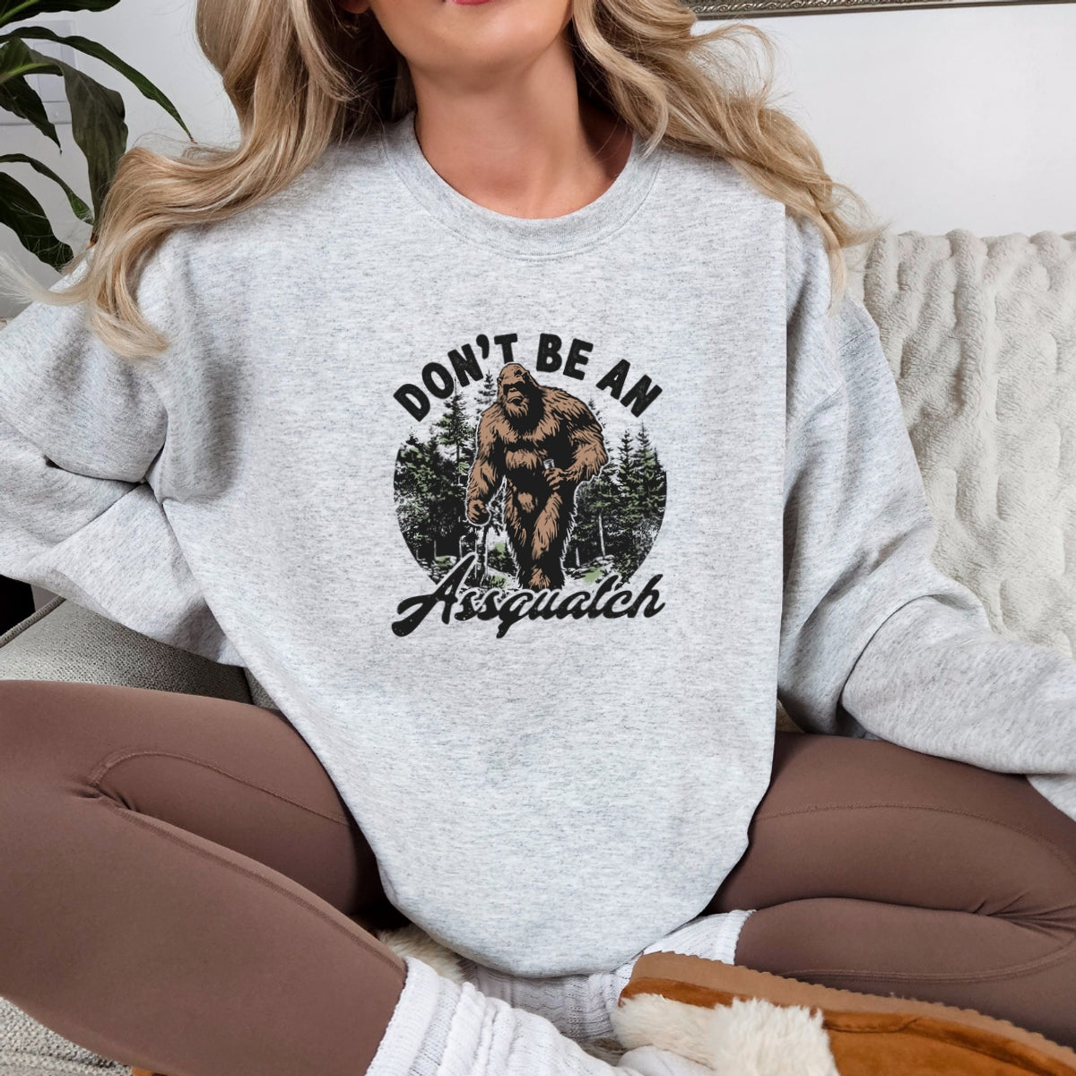 Don't Be An Assquatch Printed Crewneck Sweatshirt