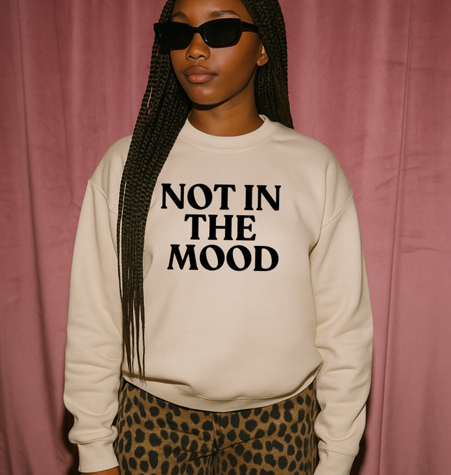 Not In The Mood - Adult Crewneck Sweatshirt