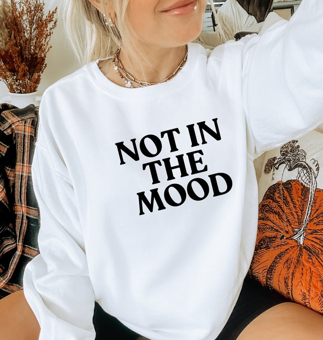 Not In The Mood - Adult Crewneck Sweatshirt