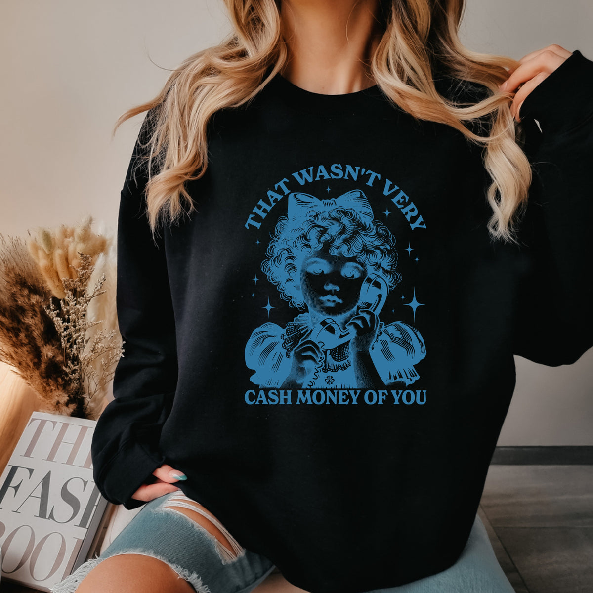 That Wasn't Very Cash Money Of You - Adult Crewneck Sweatshirt