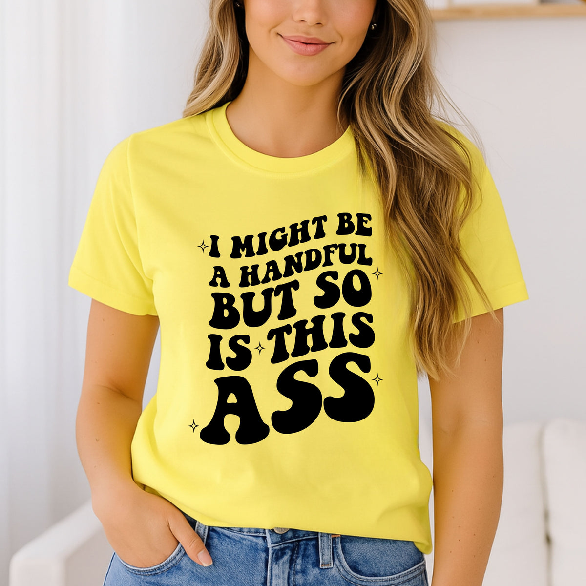 I Might Be a Handful But So Is This Ass - Adult Softstyle T-Shirt