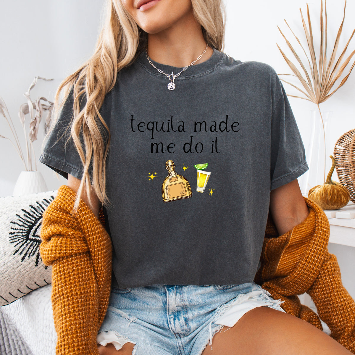Tequila Made Me Do It - Adult Comfort Colors T-Shirt