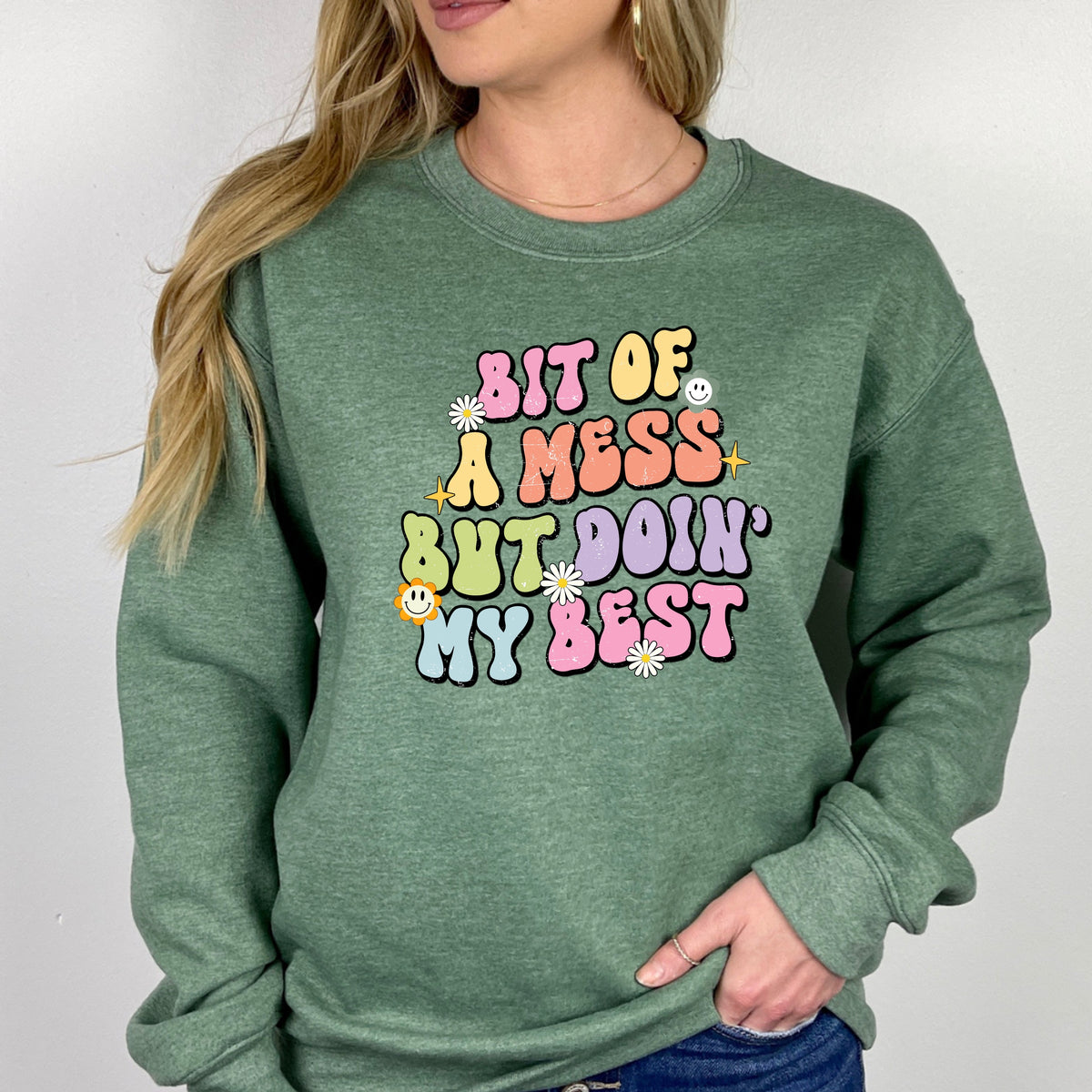 Bit Of A Mess But Doin My Best - Crewneck Sweatshirt