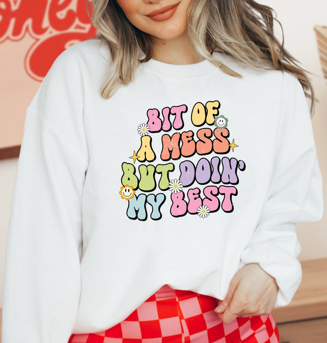 Bit Of A Mess But Doin My Best - Crewneck Sweatshirt