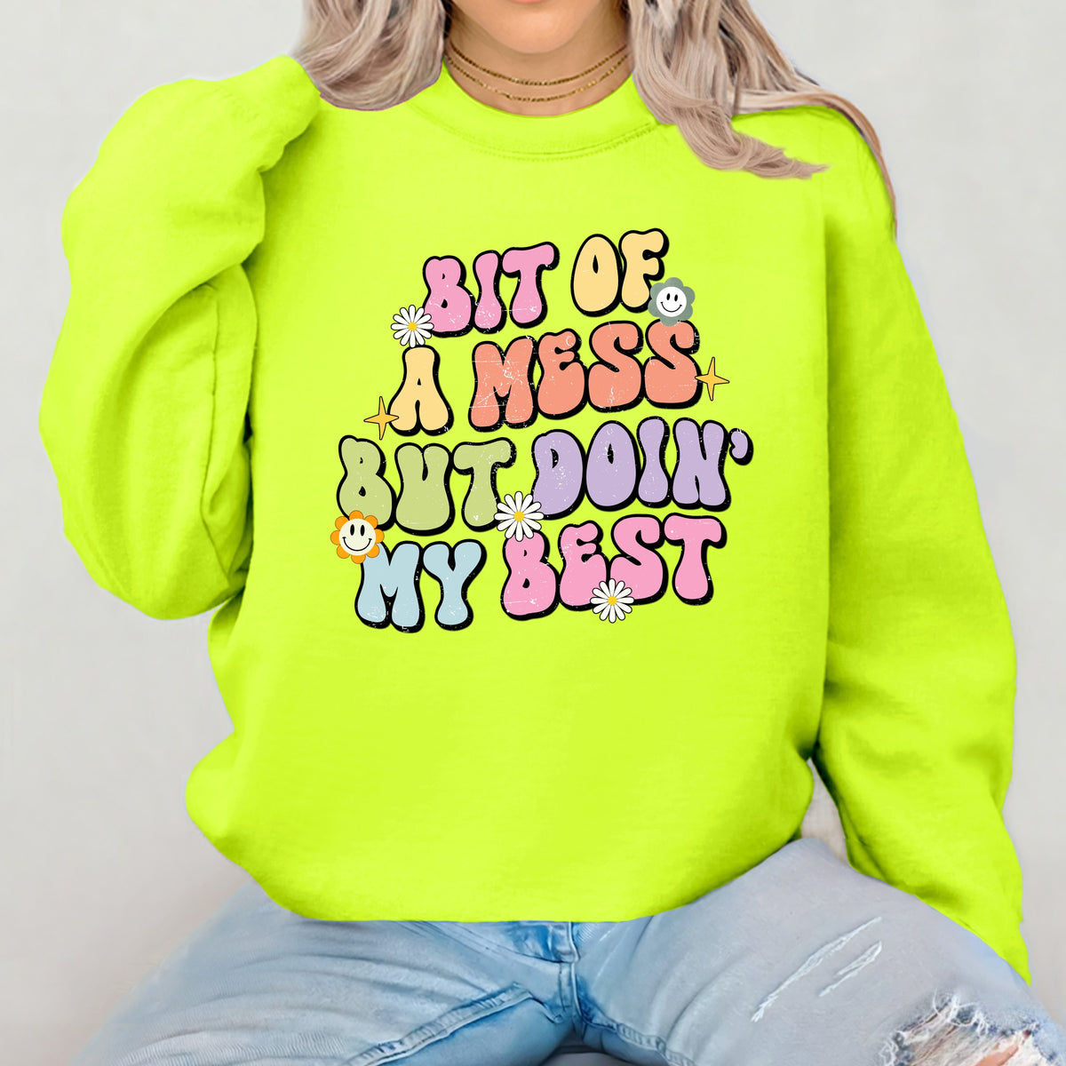 Bit Of A Mess But Doin My Best - Crewneck Sweatshirt