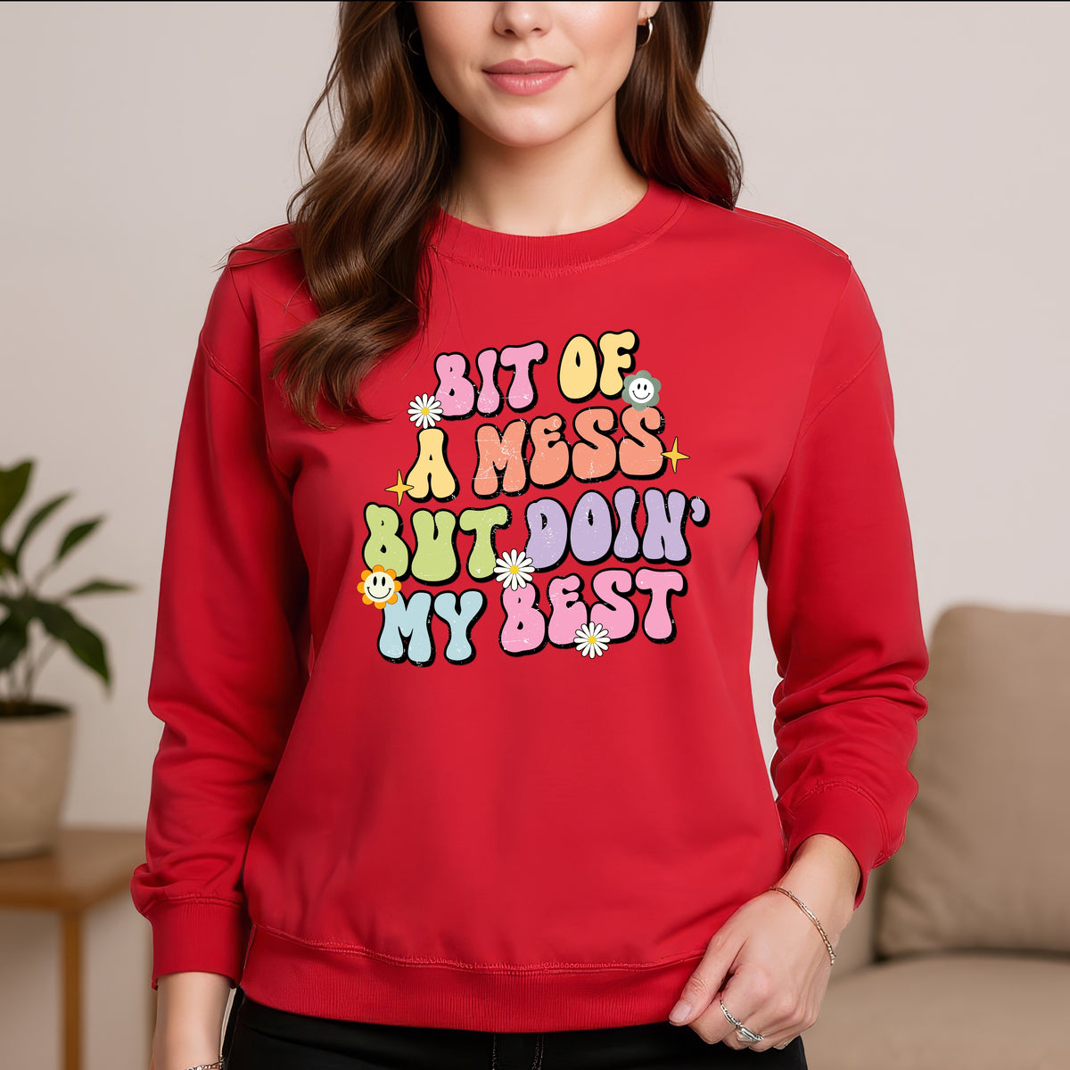 Bit Of A Mess But Doin My Best - Crewneck Sweatshirt