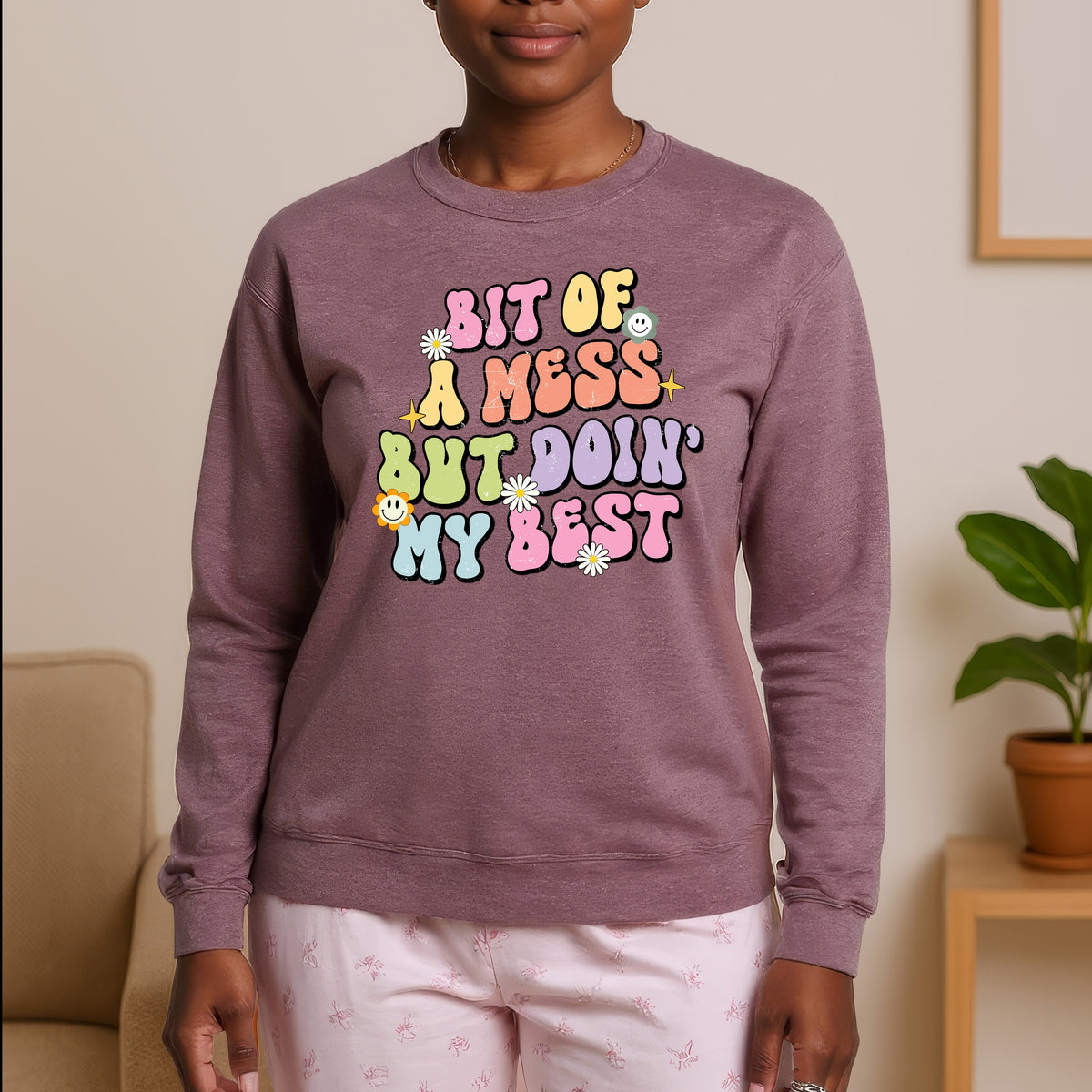 Bit Of A Mess But Doin My Best - Crewneck Sweatshirt