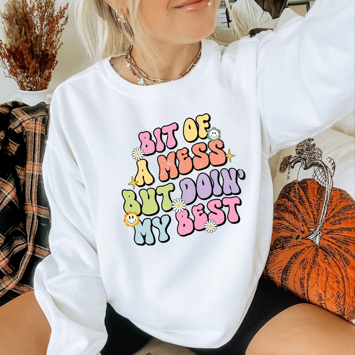 Bit Of A Mess But Doin My Best - Crewneck Sweatshirt