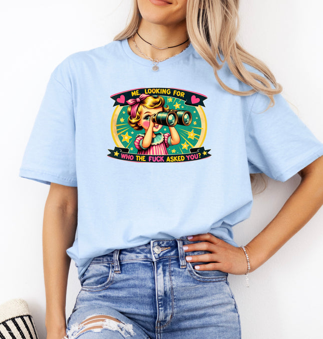 Me Looking For Who Asked You Graphic Tee - Savage Meme Shirt, Vintage-Inspired Humor, Witty Statement Top - Softstyle 100% Cotton T-Shirt – Comfy Unisex Fit, Premium Quality Tee