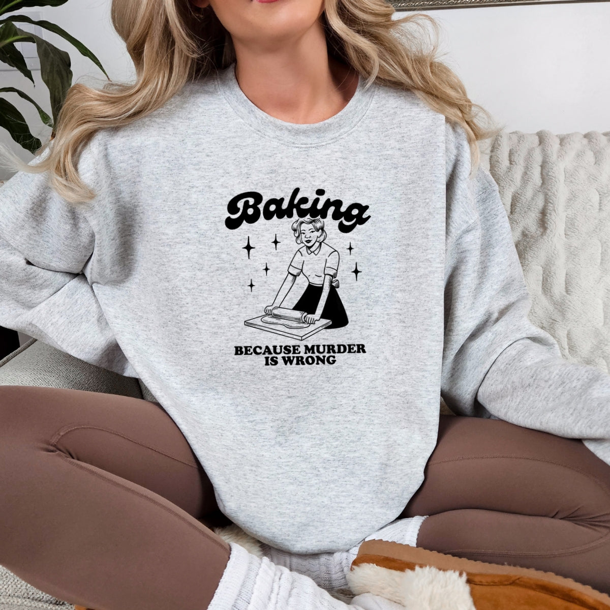Baking Because Murder Is Wrong Printed Crewneck Sweatshirt