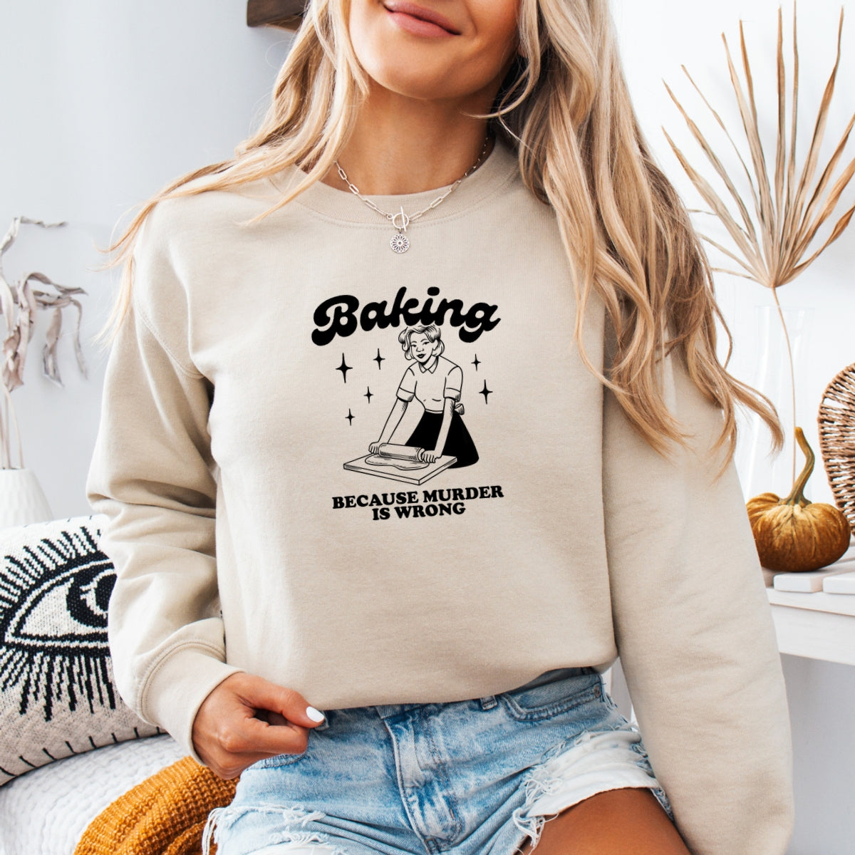 Baking Because Murder Is Wrong Printed Crewneck Sweatshirt