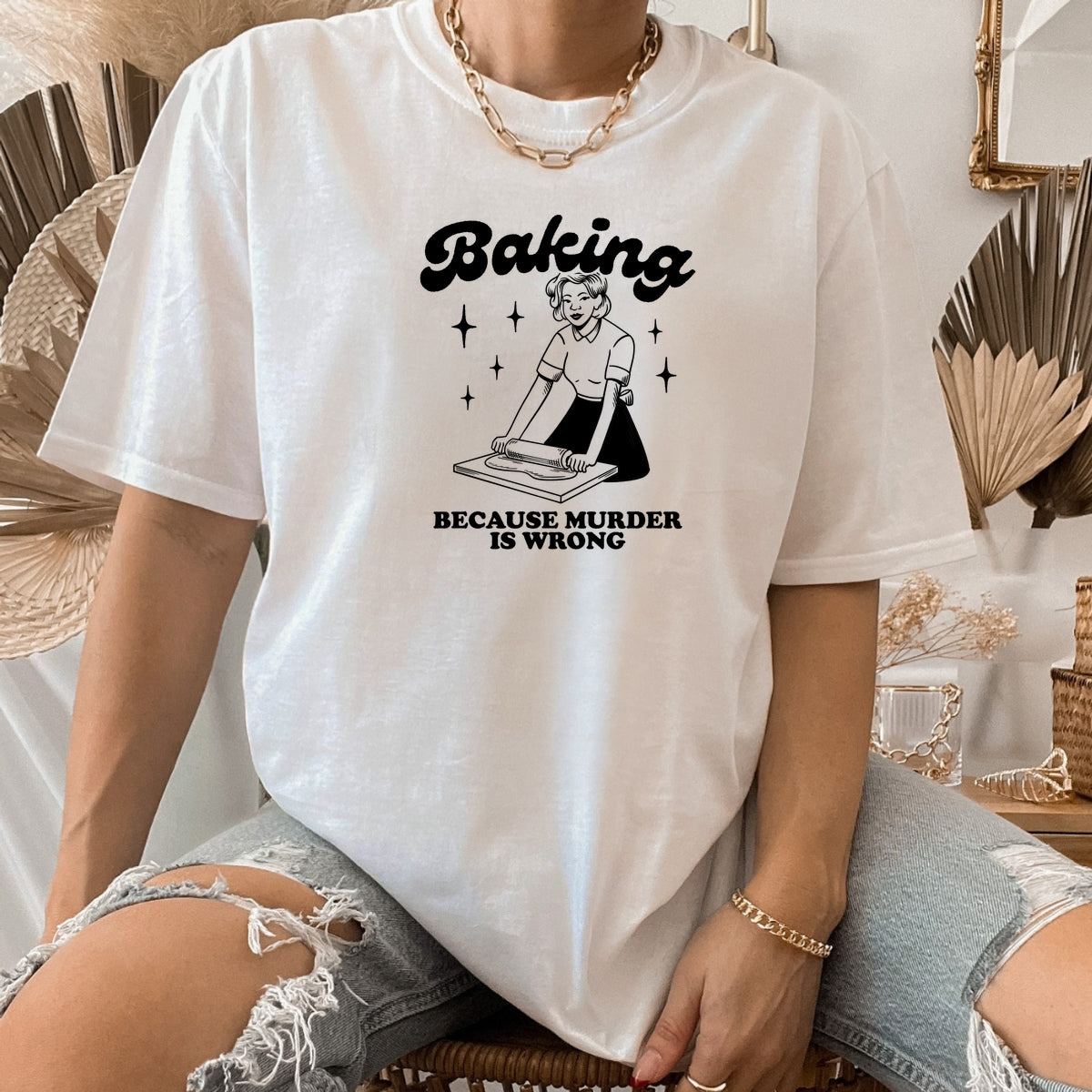 Baking Because Murder Is Wrong Printed Softstyle T-Shirt