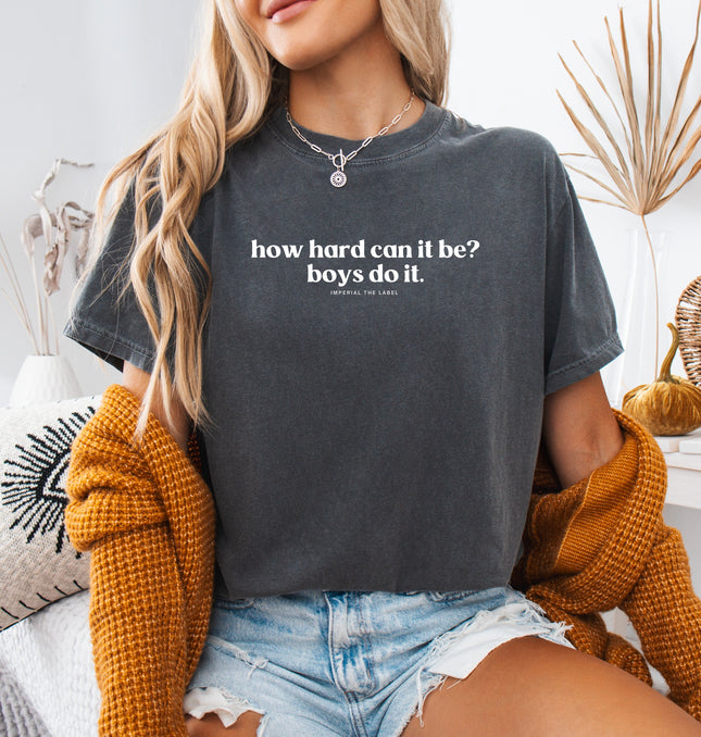 How Hard Can It Be - Adult Comfort Colors T-Shirt
